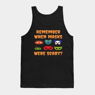 Remember When Masks Were Scary Trump Halloween Tank Top